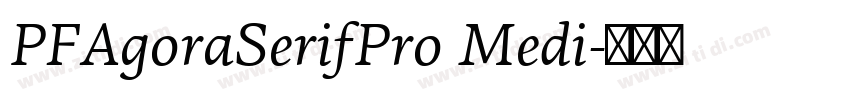 PFAgoraSerifPro Medi字体转换